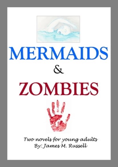 Mermaids and Zombies, James M. Russell - Ebook - 9781465748294