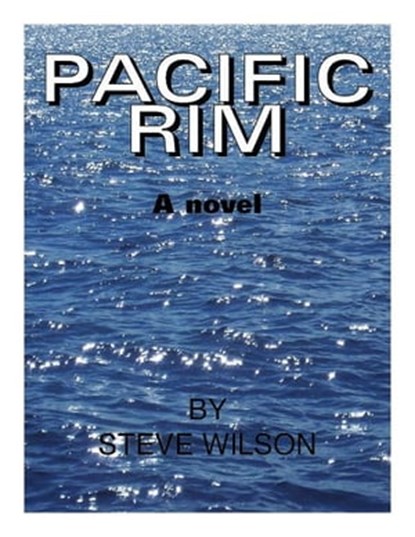 Pacific Rim, Steve Wilson - Ebook - 9781465749758
