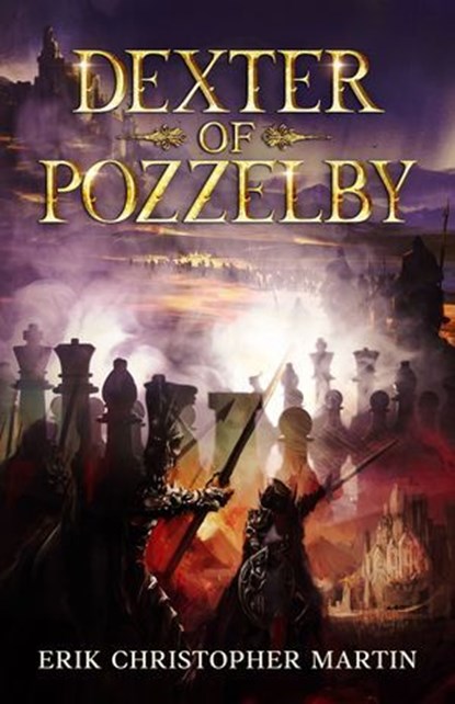 Dexter of Pozzelby, Erik Christopher Martin - Ebook - 9781465760067