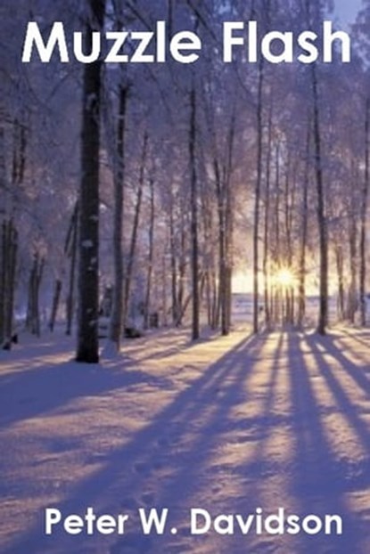 Muzzle Flash, Peter Davidson - Ebook - 9781465761415
