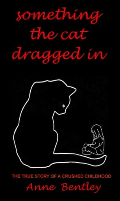 something the cat dragged in, anne bentley - Ebook - 9781465764508