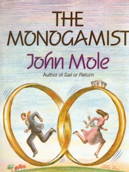 The Monogamist, John Mole - Ebook - 9781465766083