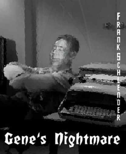 Gene's Nightmare, Frank Schlender - Ebook - 9781465770097
