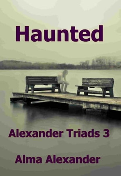 Haunted, Alma Alexander - Ebook - 9781465791962