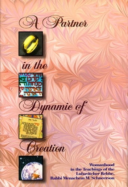 A Partner in the Dynamic of Creation, Menachem M Schnnerson - Ebook - 9781465795915