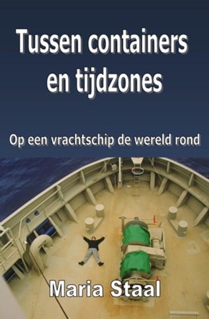 Tussen containers en tijdzones, Maria Staal - Ebook - 9781465798343