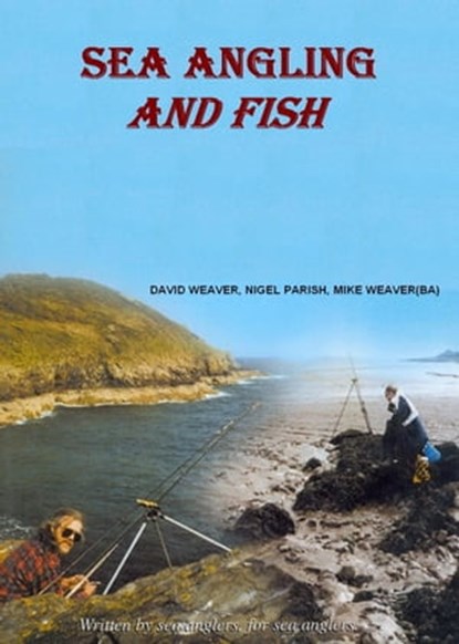 Sea Angling And Fish, David Weaver - Ebook - 9781465807991