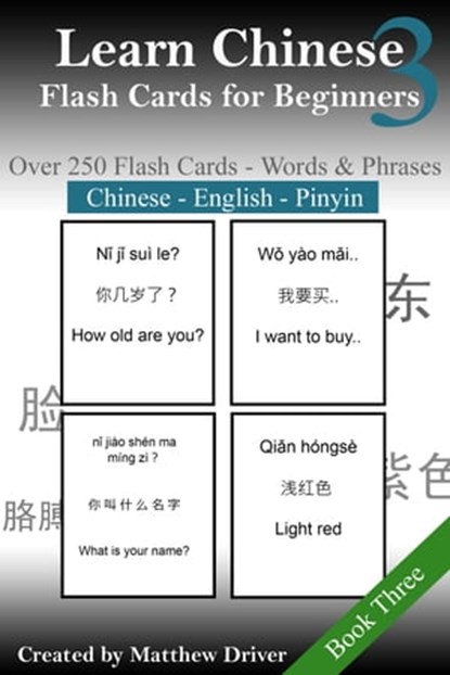 Learn Chinese: Flash Cards for Beginners. Book 3, Matthew Driver - Ebook - 9781465808257