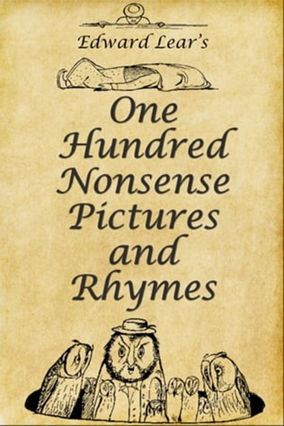 Edward Lear's One Hundred Nonsense Pictures and Rhymes, Edward Lear - Ebook - 9781465809506