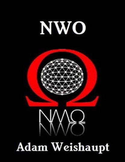 New World Order, Adam Weishaupt - Ebook - 9781465831408