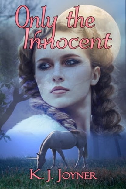Only the Innocent, K. J. Joyner - Ebook - 9781465831439