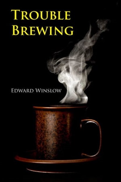 Trouble Brewing, Edward Winslow - Ebook - 9781465831491