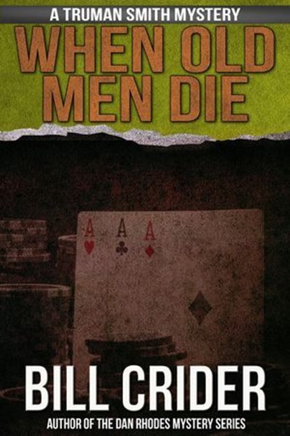 When Old Men Die, Bill Crider - Ebook - 9781465833952
