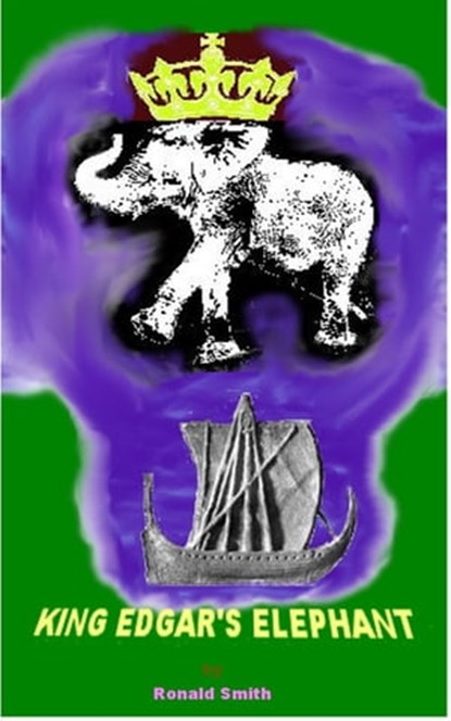 King Edgar's Elephant, Ronald Smith - Ebook - 9781465843692