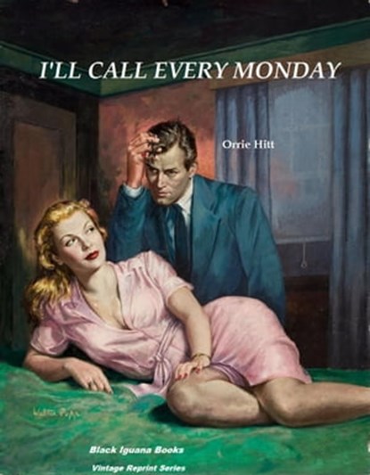 I'll Call Every Monday, Black Iguana Books - Ebook - 9781465855794