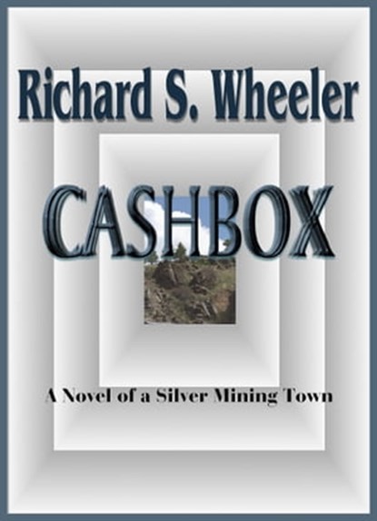Cashbox, Richard S. Wheeler - Ebook - 9781465859112