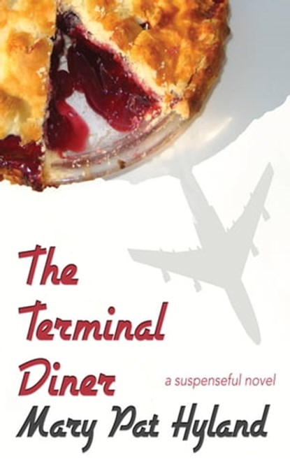 The Terminal Diner, Mary Pat Hyland - Ebook - 9781465887559