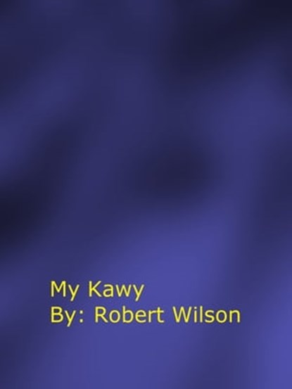 My Kawy, Robert Wilson - Ebook - 9781465904881