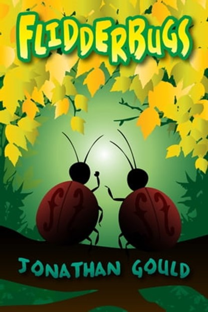 Flidderbugs, Jonathan Gould - Ebook - 9781465905253