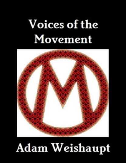 Voices of the Movement, Adam Weishaupt - Ebook - 9781465907233