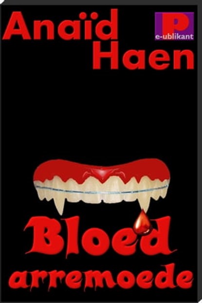 Bloed arremoede, Anaïd Haen - Ebook - 9781465910363