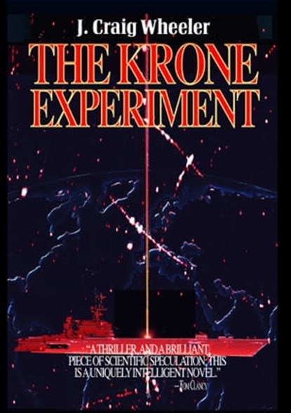 The Krone Experiment, J. Craig Wheeler - Ebook - 9781465921772