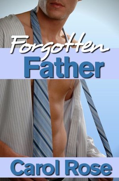 Forgotten Father, Carol Rose - Ebook - 9781465922922