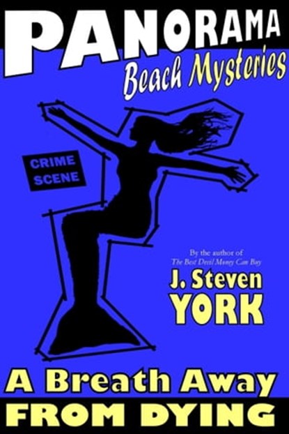Panorama Beach Mysteries: A Breath Away From Dying, J. Steven York - Ebook - 9781465923448