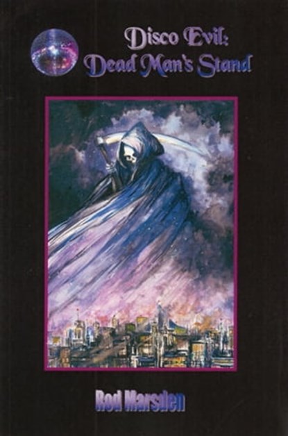 Disco Evil: Dead Man's Stand, Rod Marsden - Ebook - 9781465926197