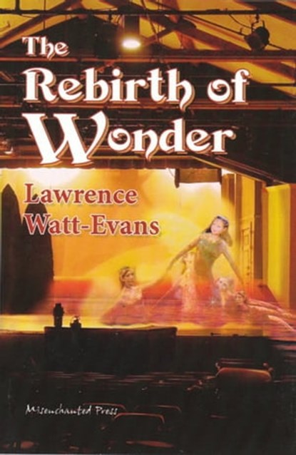 The Rebirth of Wonder, Lawrence Watt-Evans - Ebook - 9781465926944