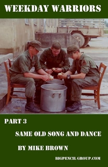Weekday warriors Part 3 - Same Old Song & Dance, Mike Brown - Ebook - 9781465930255