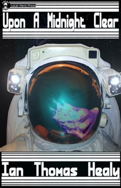 Upon A Midnight Clear, Ian Thomas Healy - Ebook - 9781465936486