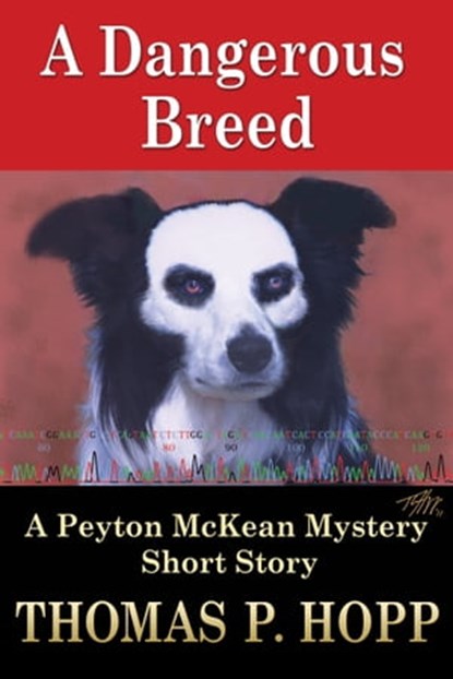 A Dangerous Breed, Thomas P Hopp - Ebook - 9781465944450