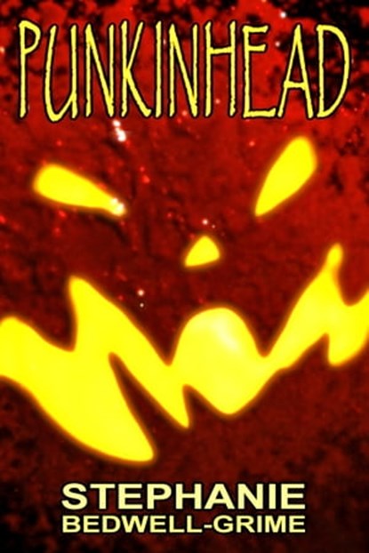 PunkinHead, Stephanie Bedwell-Grime - Ebook - 9781465947697