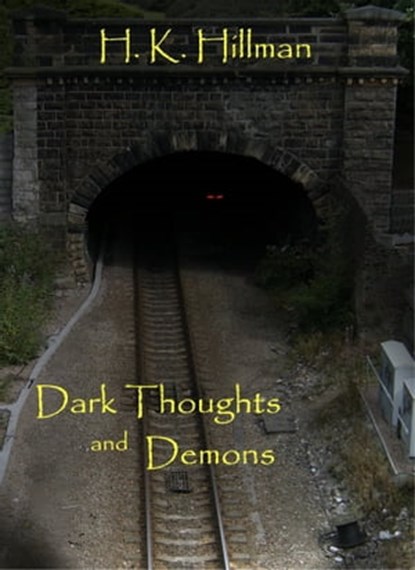 Dark Thoughts and Demons., H K Hillman - Ebook - 9781465952196
