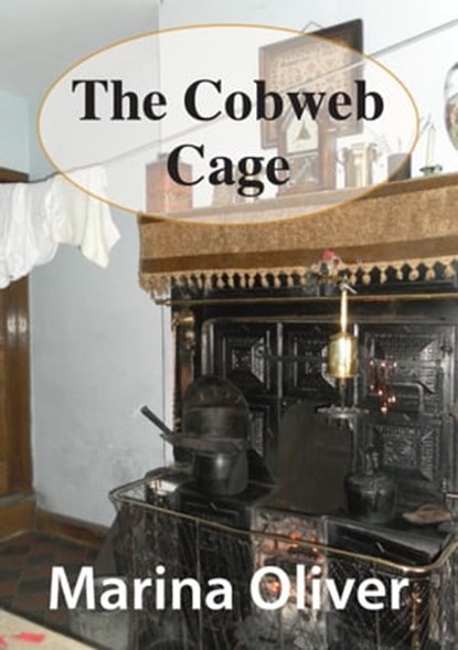 The Cobweb Cage, Marina Oliver - Ebook - 9781465959157