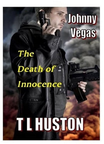 Johnny Vegas: The Death of Innocence, Terry Huston - Ebook - 9781465985279