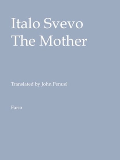 The Mother, Italo Svevo - Ebook - 9781465987211
