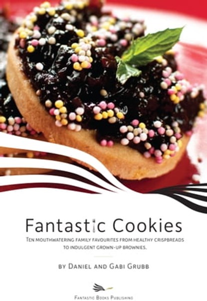 Fantastic Cookies, Daniel and Gabi Grubb - Ebook - 9781465993069