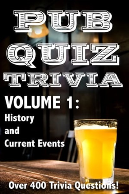 Pub Quiz Trivia: Volume 1 - History and Current Events, Bryan Young - Ebook - 9781465999993