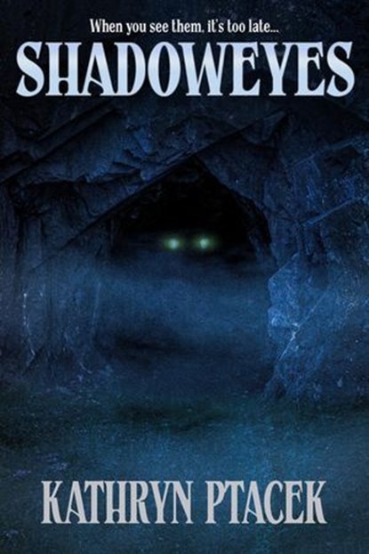 Shadoweyes, Kathryn Ptacek - Ebook - 9781466006966