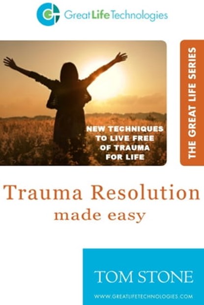 Trauma Resolution Made Easy, Tom Stone - Ebook - 9781466008656
