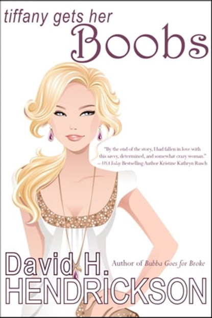 Tiffany Gets Her Boobs, David H. Hendrickson - Ebook - 9781466008793