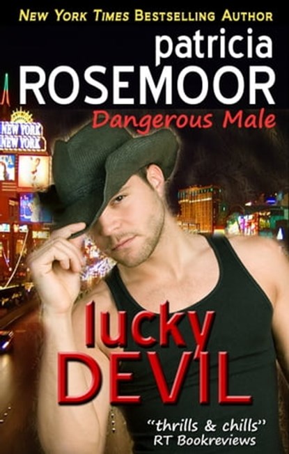 Lucky Devil (Dangerous Male 2), Patricia Rosemoor - Ebook - 9781466011847