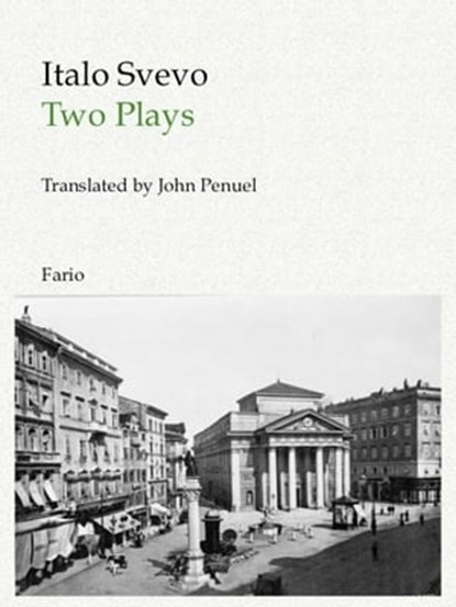 Two Plays, Italo Svevo - Ebook - 9781466034921