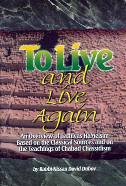 To Live and Live Again, Sichos In English - Ebook - 9781466037663