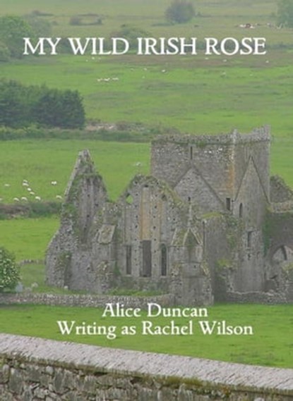My Wild Irish Rose, Rachel Wilson - Ebook - 9781466064195