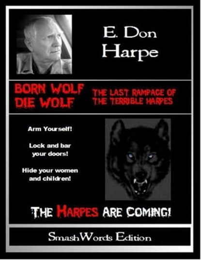 Born Wolf Die Wolf, E. Don Harpe - Ebook - 9781466070448