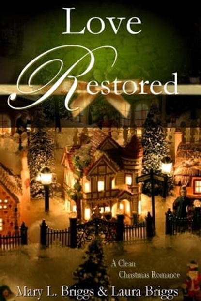Love Restored, Mary L. Briggs - Ebook - 9781466078567