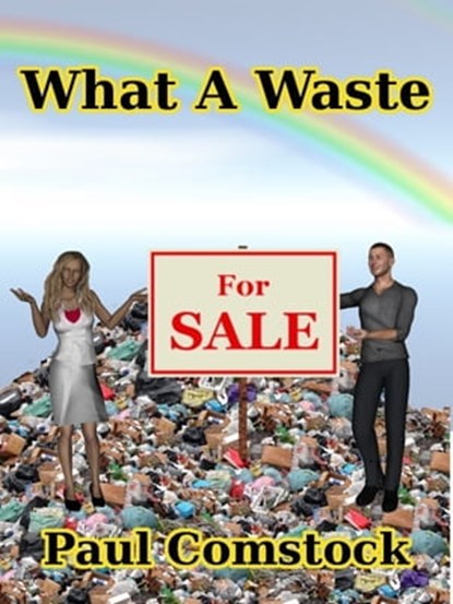 What A Waste, Paul Comstock - Ebook - 9781466082304